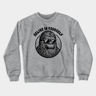 Believe in Yourself Bigfoot Crewneck Sweatshirt